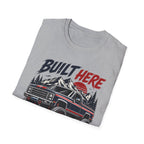 Built Here Driven Proud Truck T-Shirt