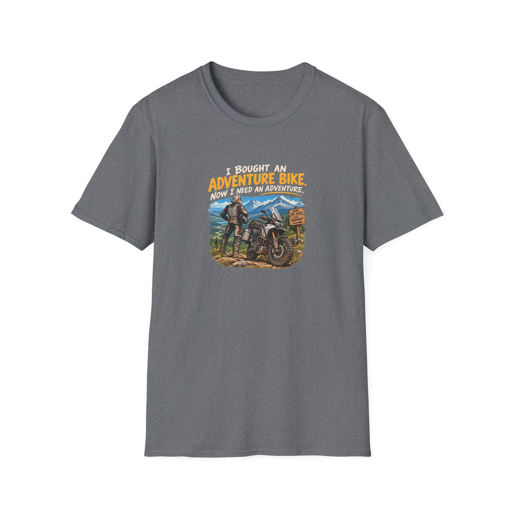 Adventure Bike T-Shirt — “I Bought An Adventure Bike Now I Keep An Adventure” Motorbike Graphic Tee