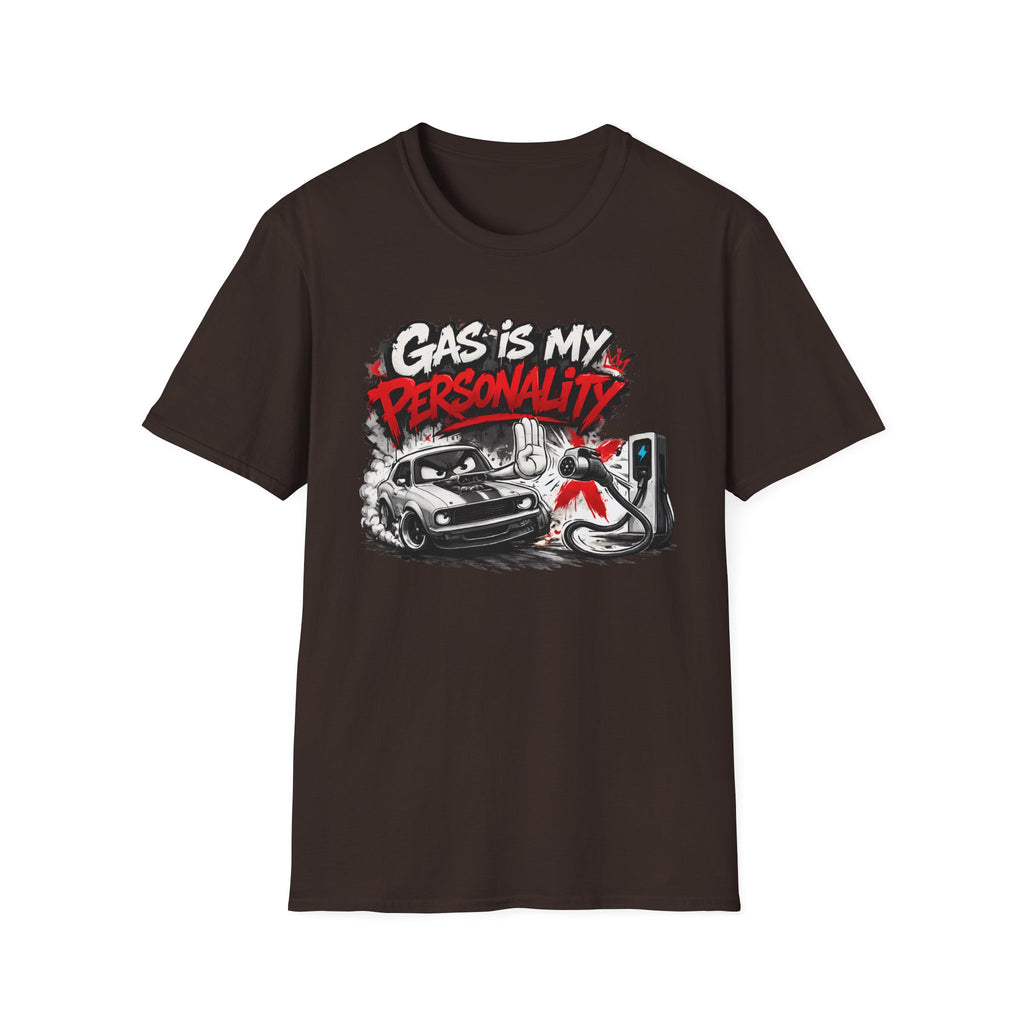 Gas Is My Personality T‑Shirt — Funny Car Fueling Graphic Tee for Gearheads
