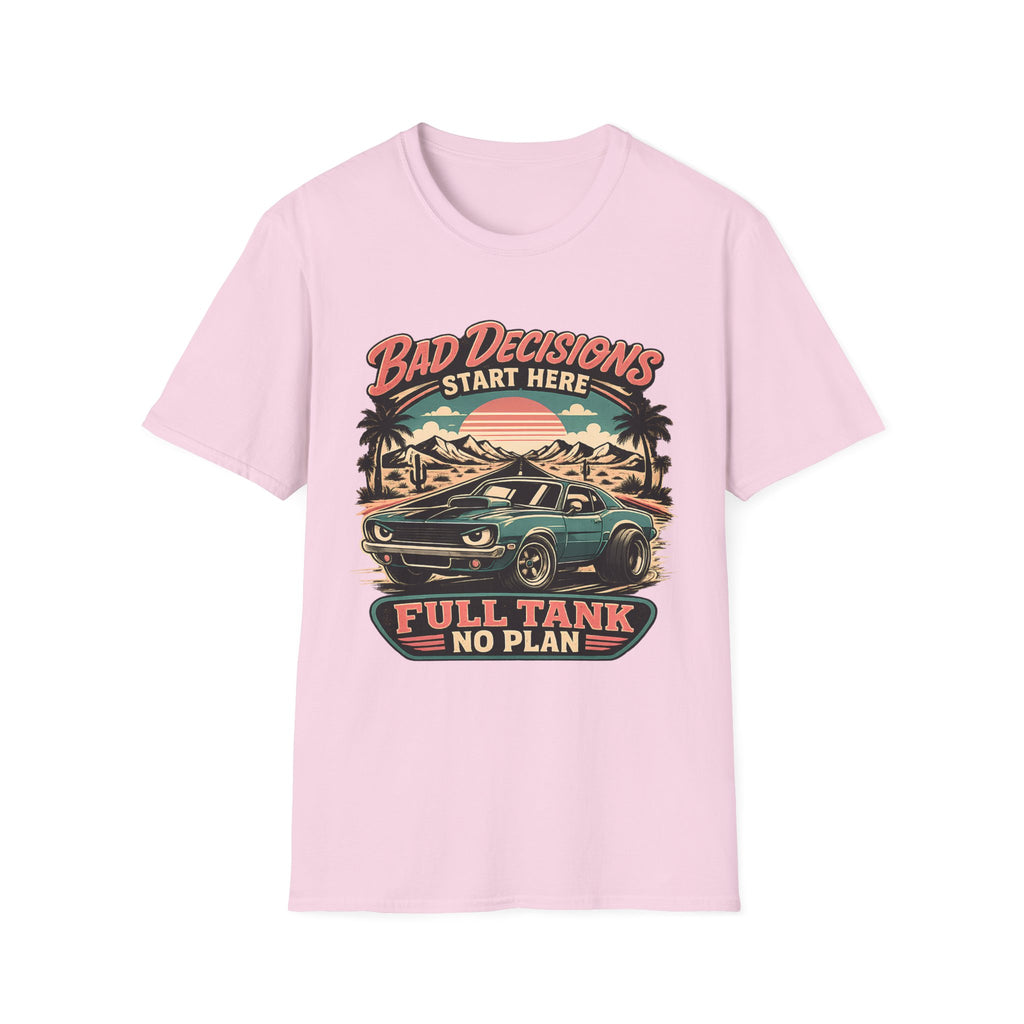 Bad Decisions Start Here Vintage Muscle Car T-Shirt — "Full Tank No Plan"