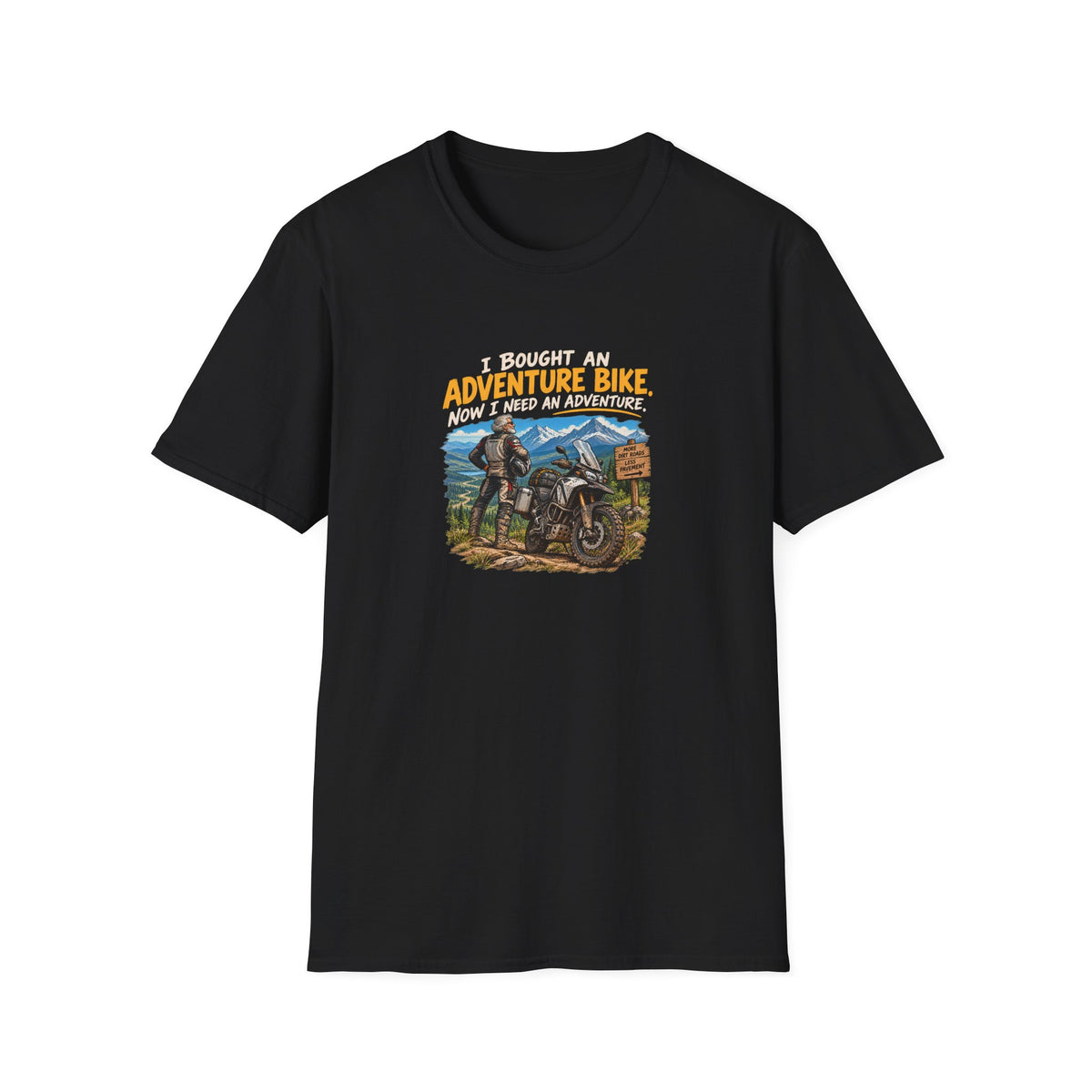 Adventure Bike T-Shirt — “I Bought An Adventure Bike Now I Keep An Adventure” Motorbike Graphic Tee