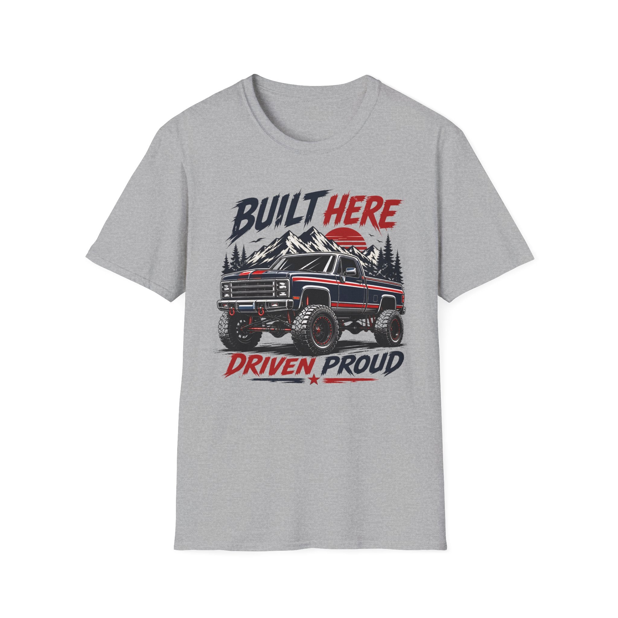 Built Here Driven Proud Truck T-Shirt