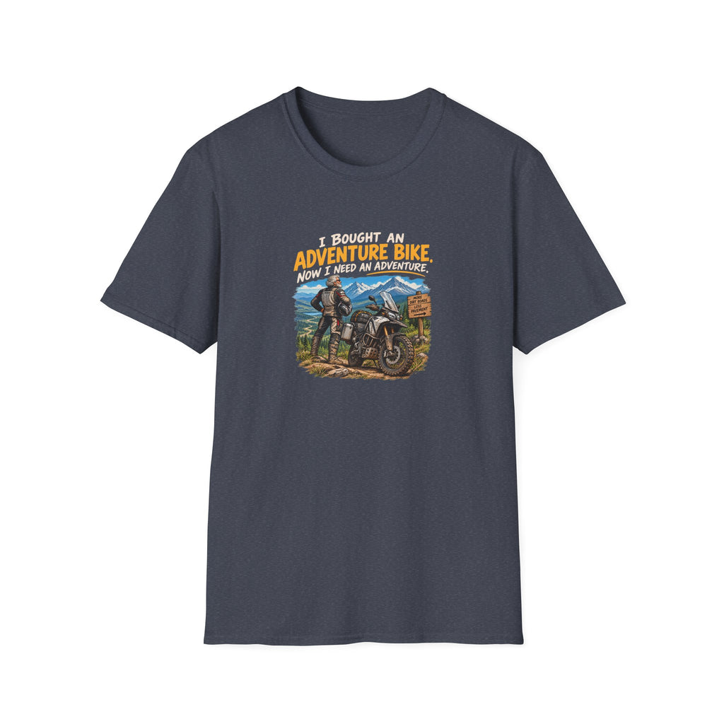 Adventure Bike T-Shirt — “I Bought An Adventure Bike Now I Keep An Adventure” Motorbike Graphic Tee