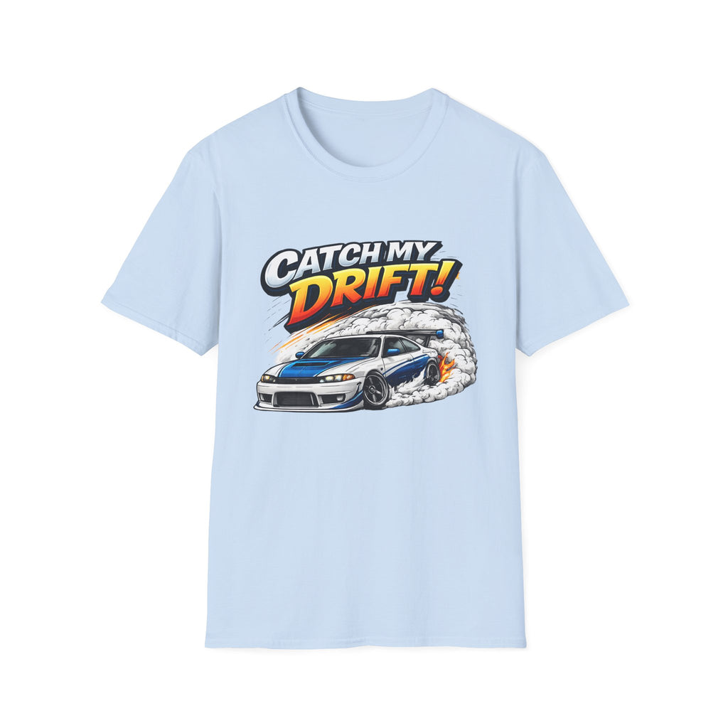 Catch My Drift! Drift Car T-Shirt — Racing Graphic Tee for Car Enthusiasts