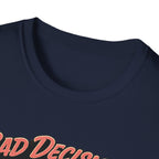 Bad Decisions Start Here Vintage Muscle Car T-Shirt — "Full Tank No Plan"