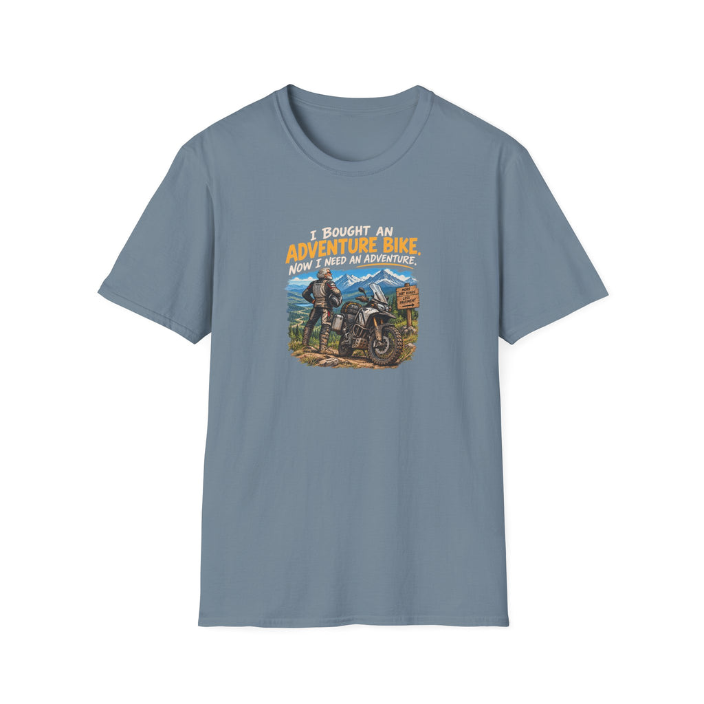 Adventure Bike T-Shirt — “I Bought An Adventure Bike Now I Keep An Adventure” Motorbike Graphic Tee