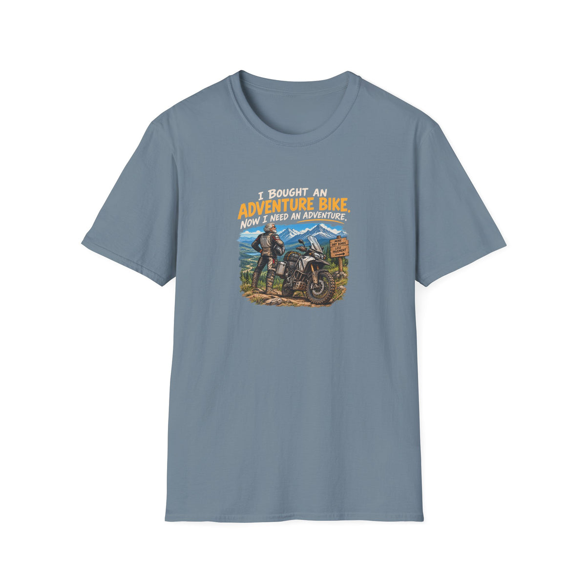 Adventure Bike T-Shirt — “I Bought An Adventure Bike Now I Keep An Adventure” Motorbike Graphic Tee