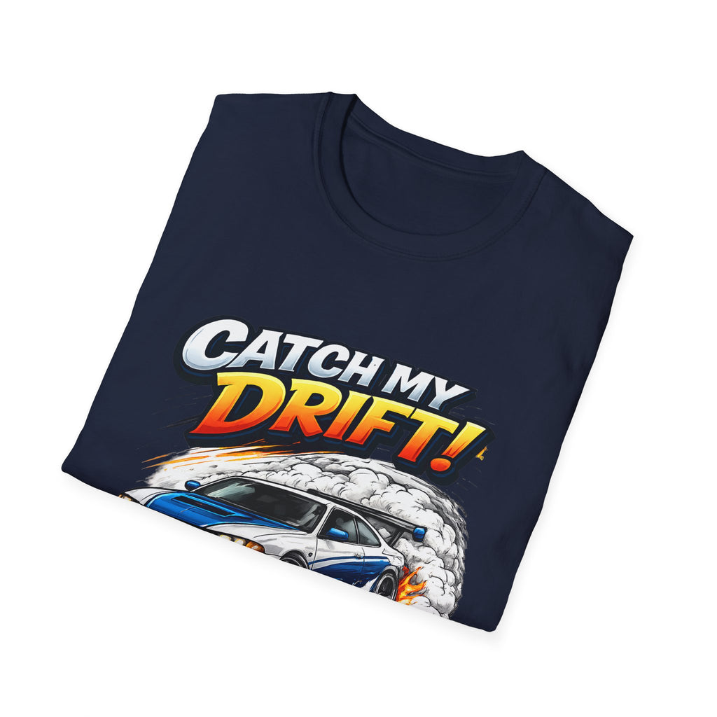 Catch My Drift! Drift Car T-Shirt — Racing Graphic Tee for Car Enthusiasts