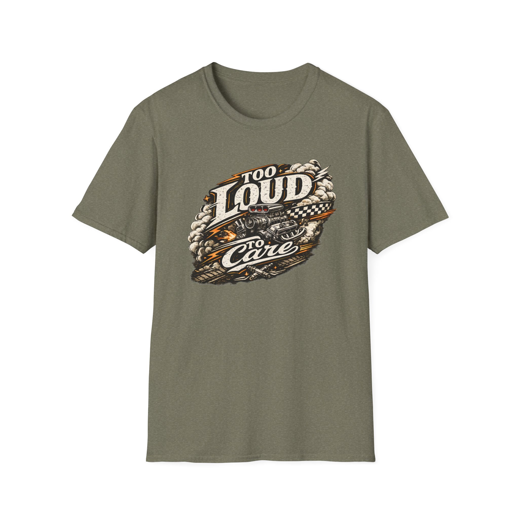 Too Loud To Care T-Shirt
