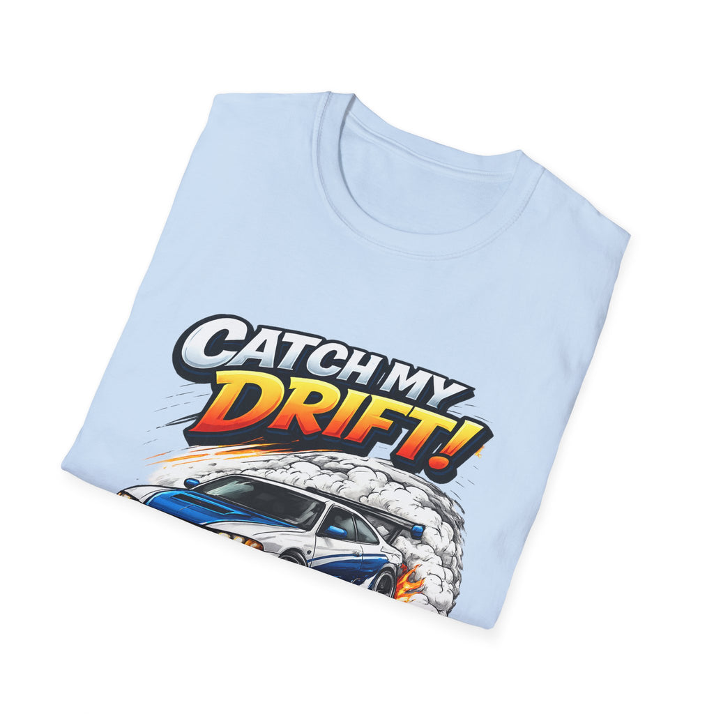 Catch My Drift! Drift Car T-Shirt — Racing Graphic Tee for Car Enthusiasts