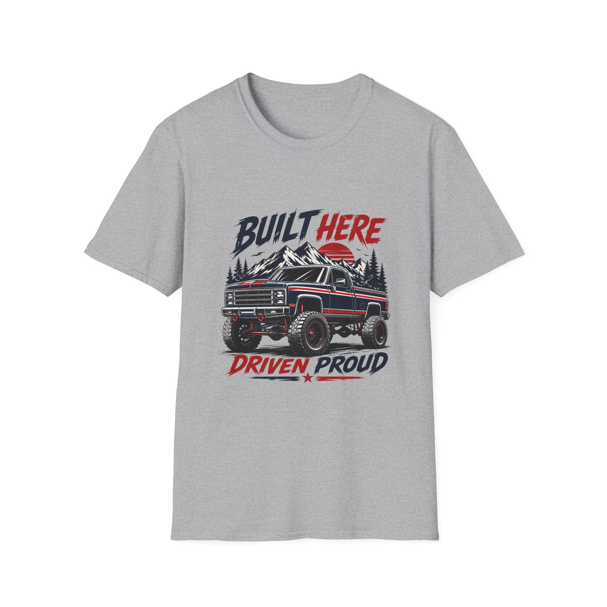 Built Here Driven Proud Truck T-Shirt