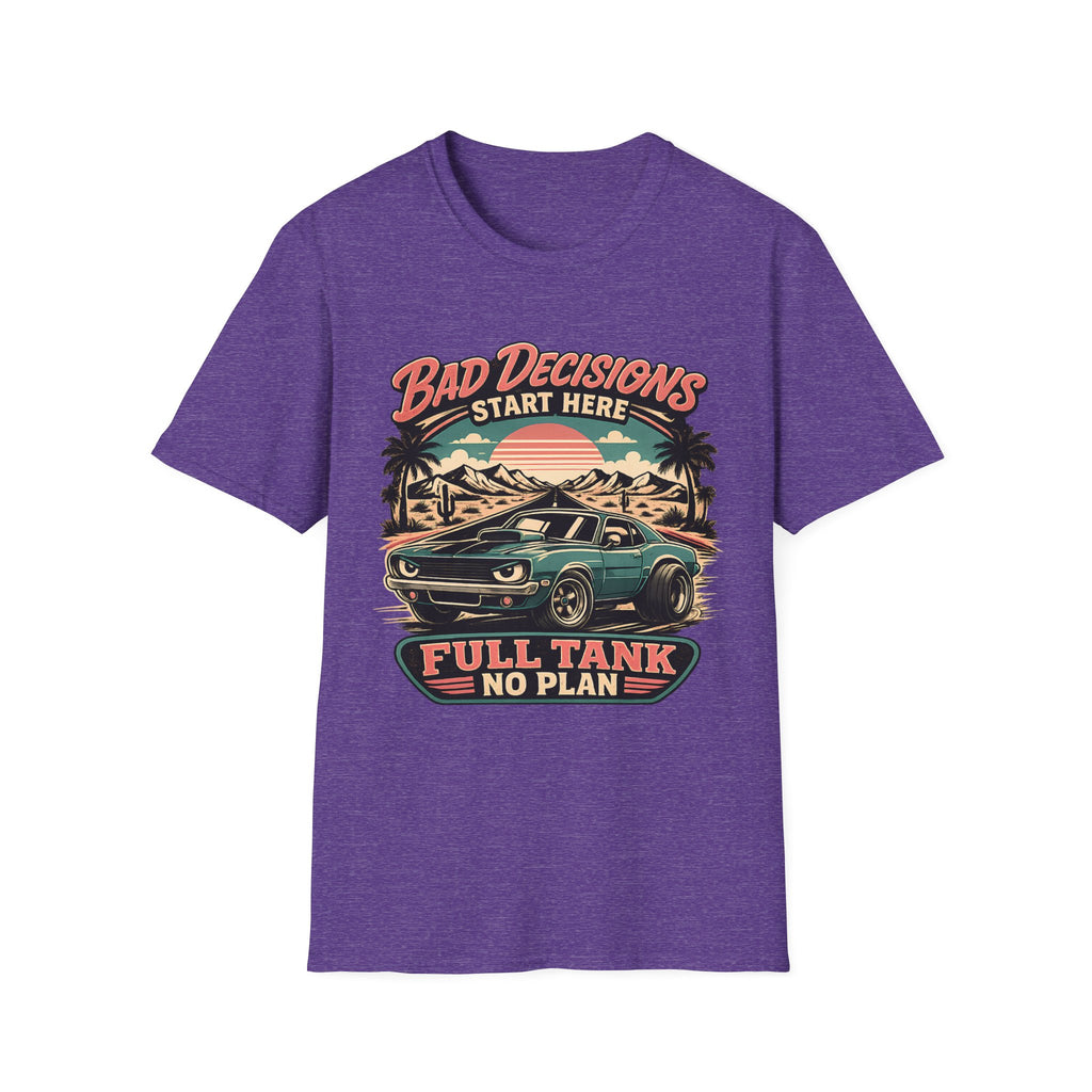 Bad Decisions Start Here Vintage Muscle Car T-Shirt — "Full Tank No Plan"