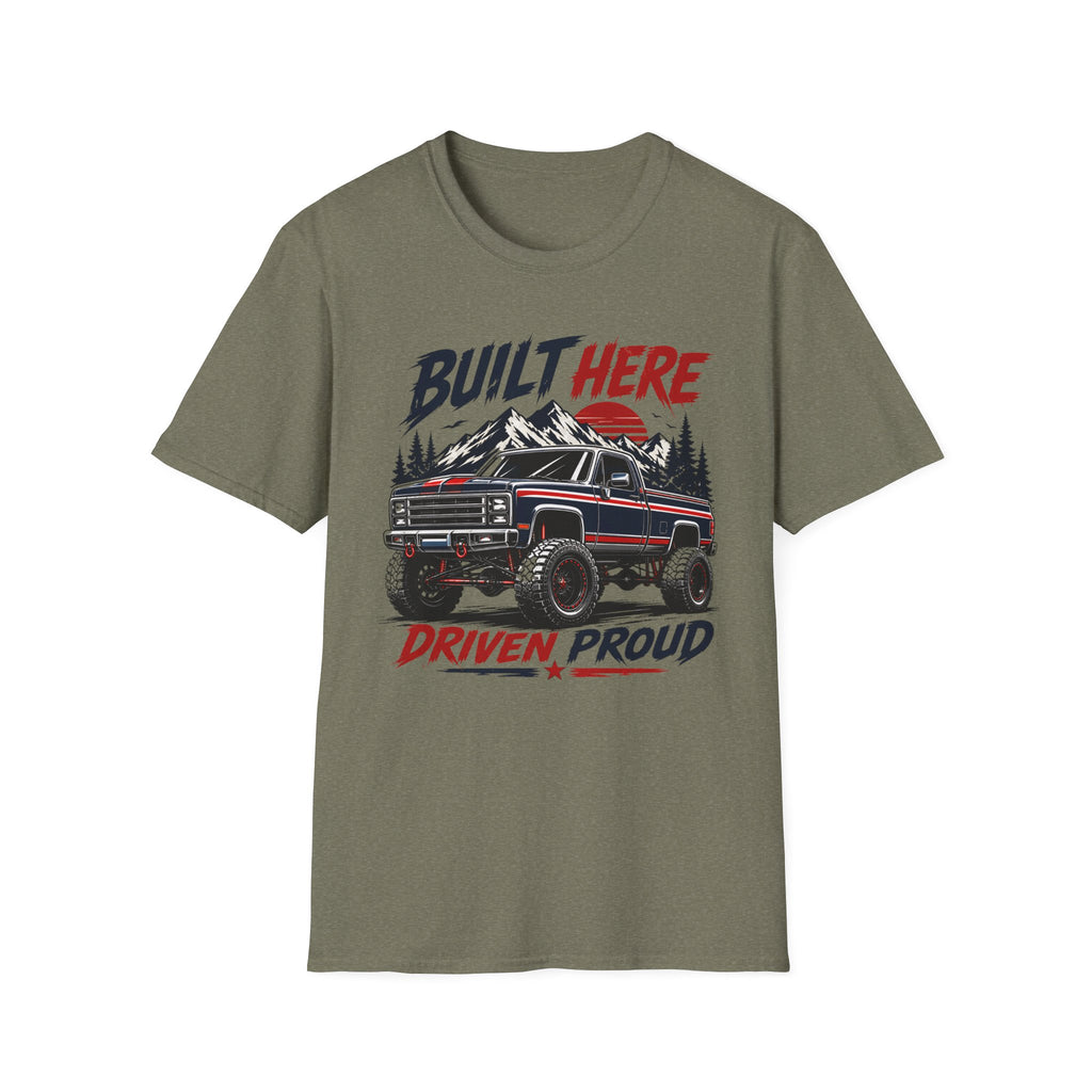 Built Here Driven Proud Truck T-Shirt