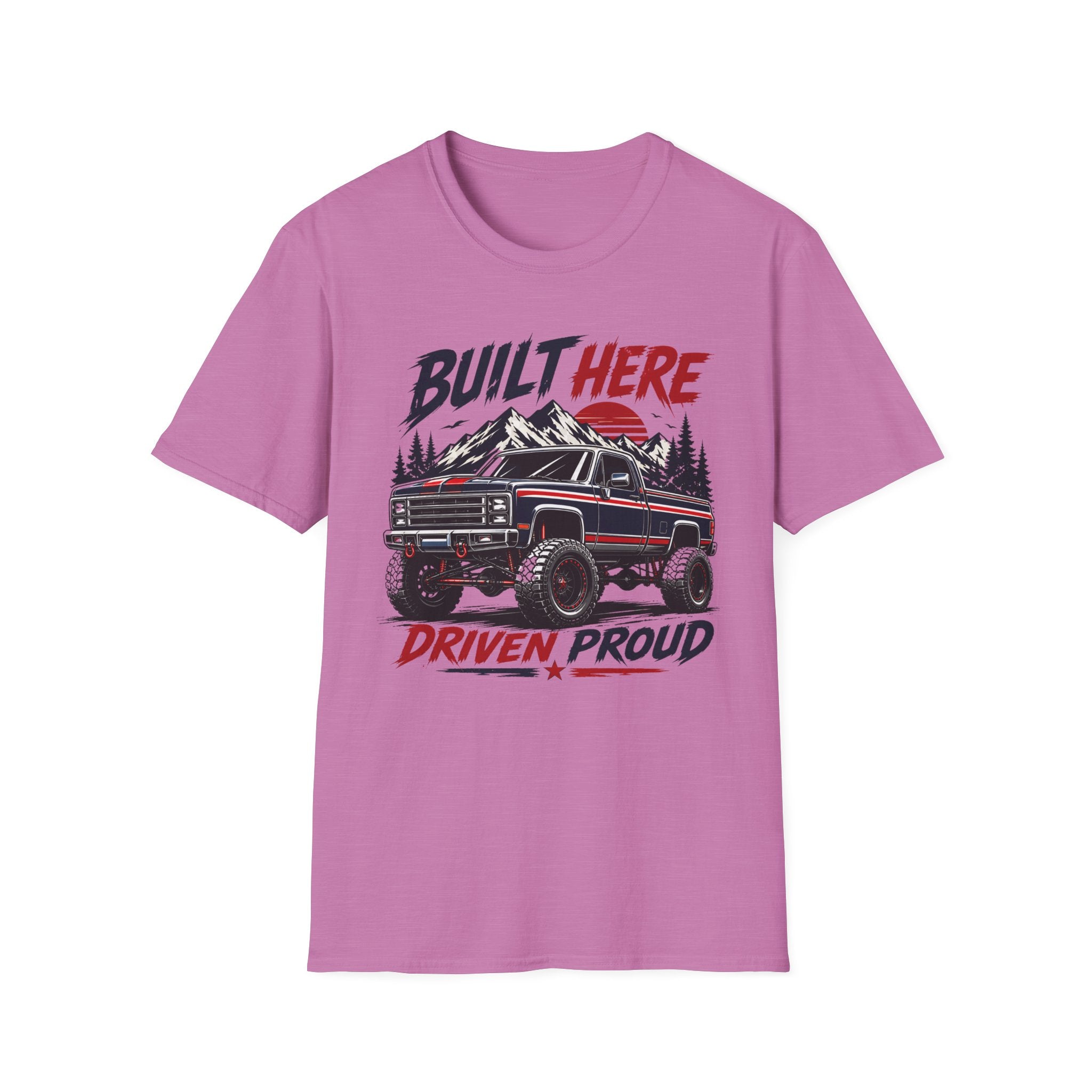 Built Here Driven Proud Truck T-Shirt