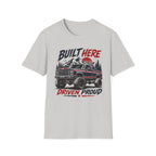 Built Here Driven Proud Truck T-Shirt