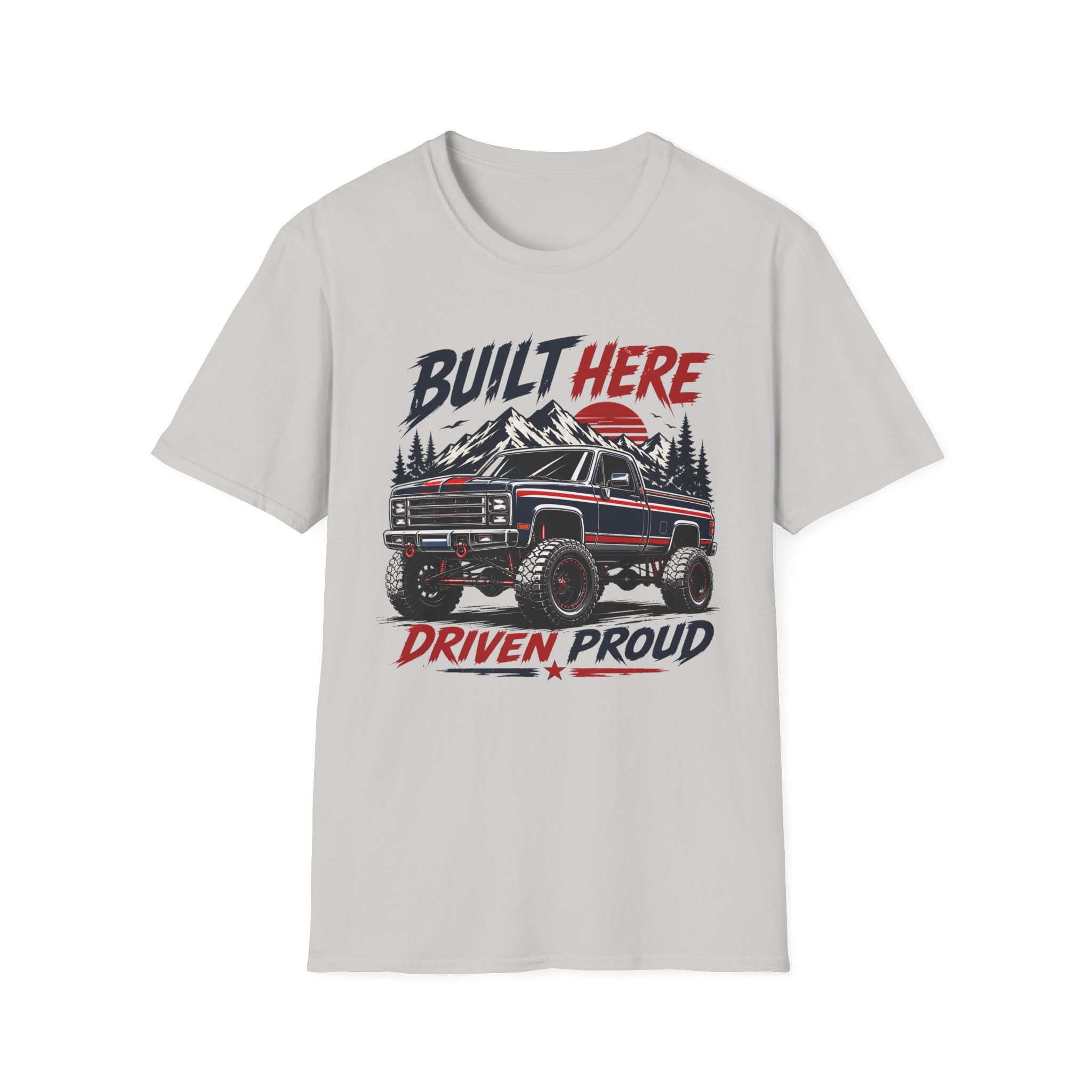 Built Here Driven Proud Truck T-Shirt