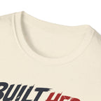Built Here Driven Proud Truck T-Shirt