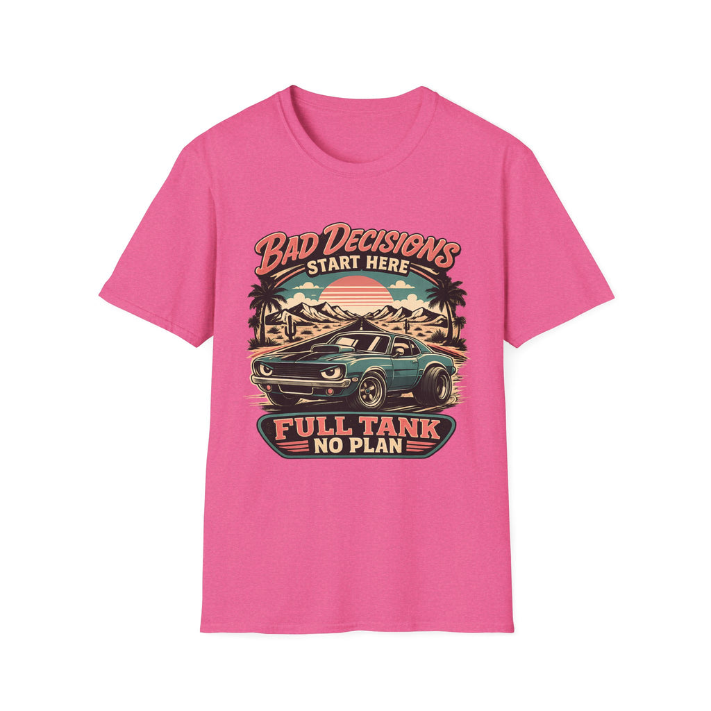 Bad Decisions Start Here Vintage Muscle Car T-Shirt — "Full Tank No Plan"
