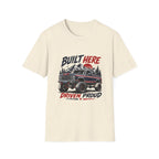 Built Here Driven Proud Truck T-Shirt