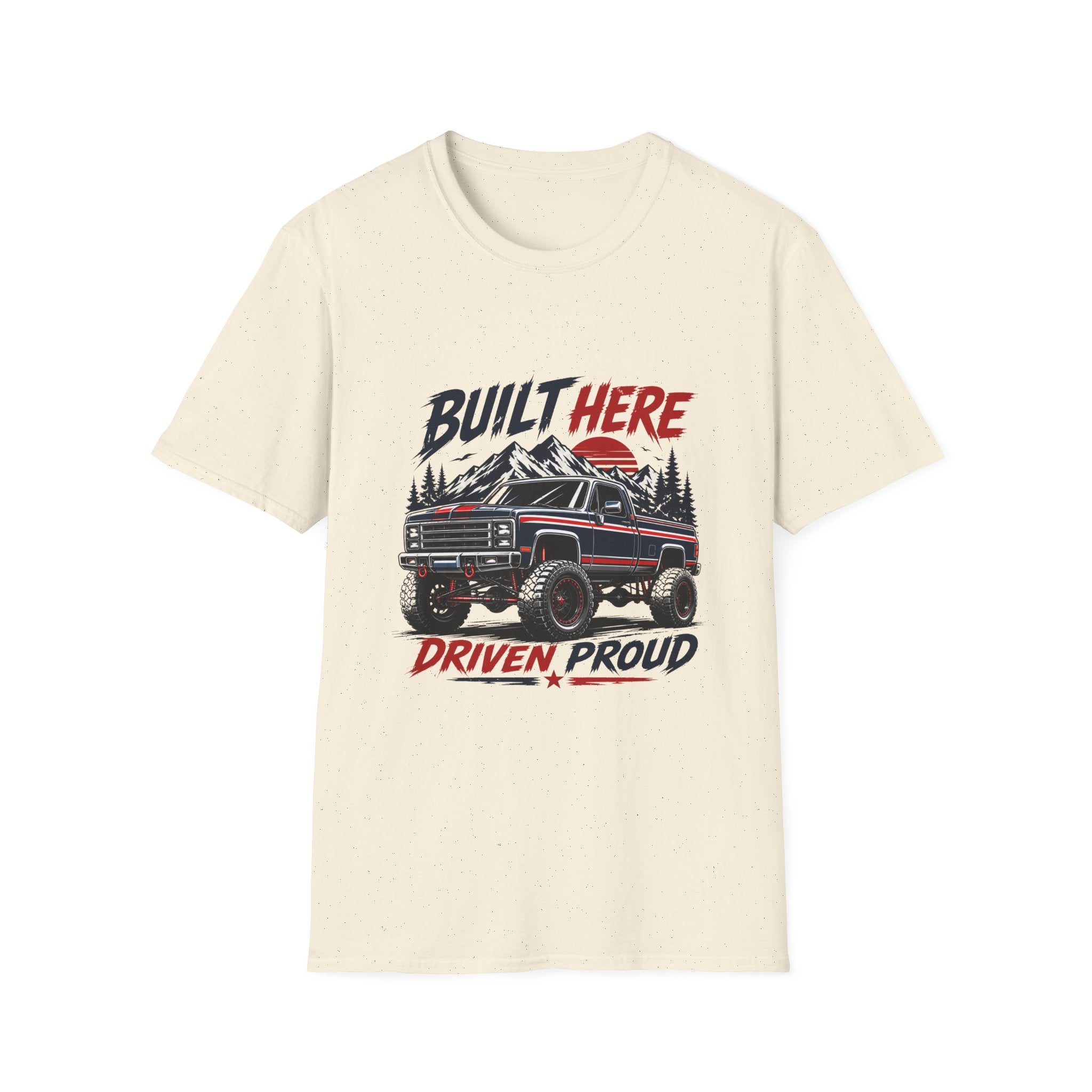 Built Here Driven Proud Truck T-Shirt