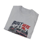 Built Here Driven Proud Truck T-Shirt