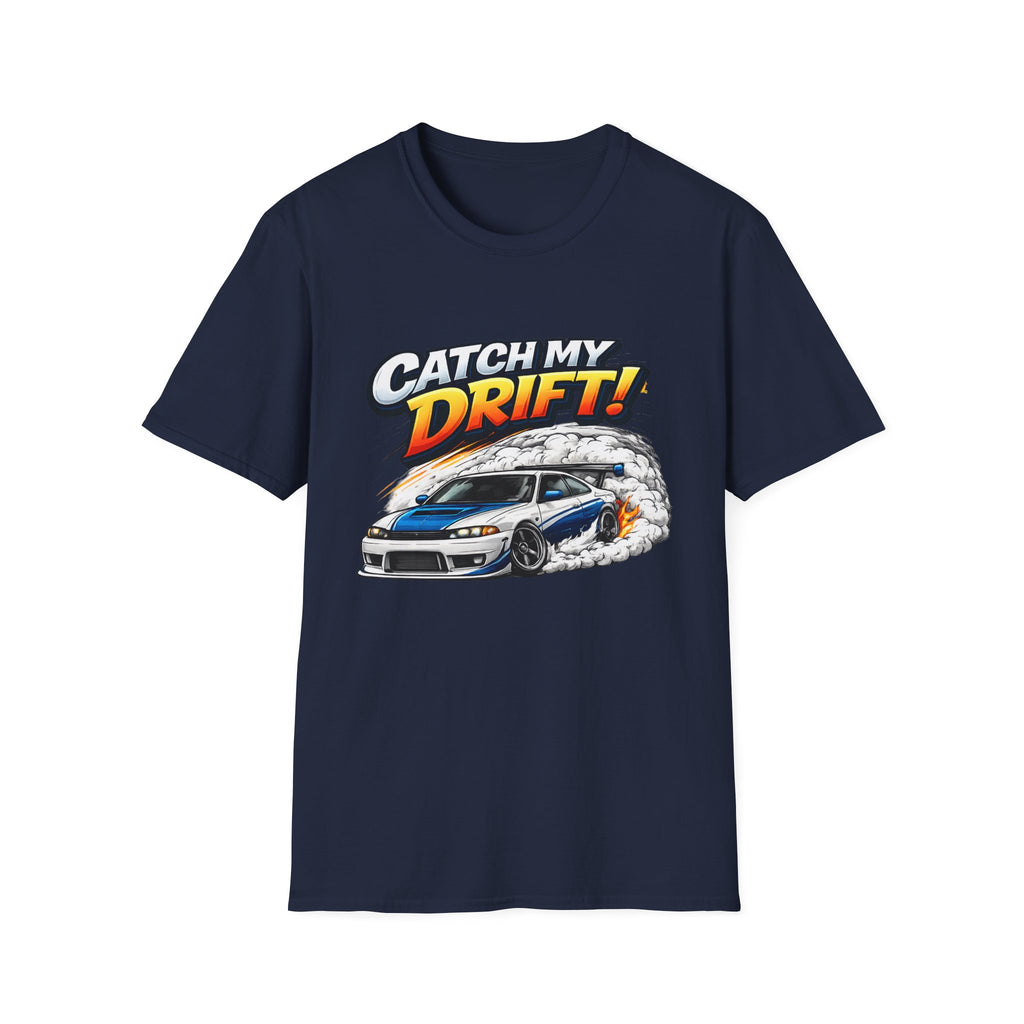 Catch My Drift! Drift Car T-Shirt — Racing Graphic Tee for Car Enthusiasts