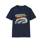 Catch My Drift! Drift Car T-Shirt — Racing Graphic Tee for Car Enthusiasts