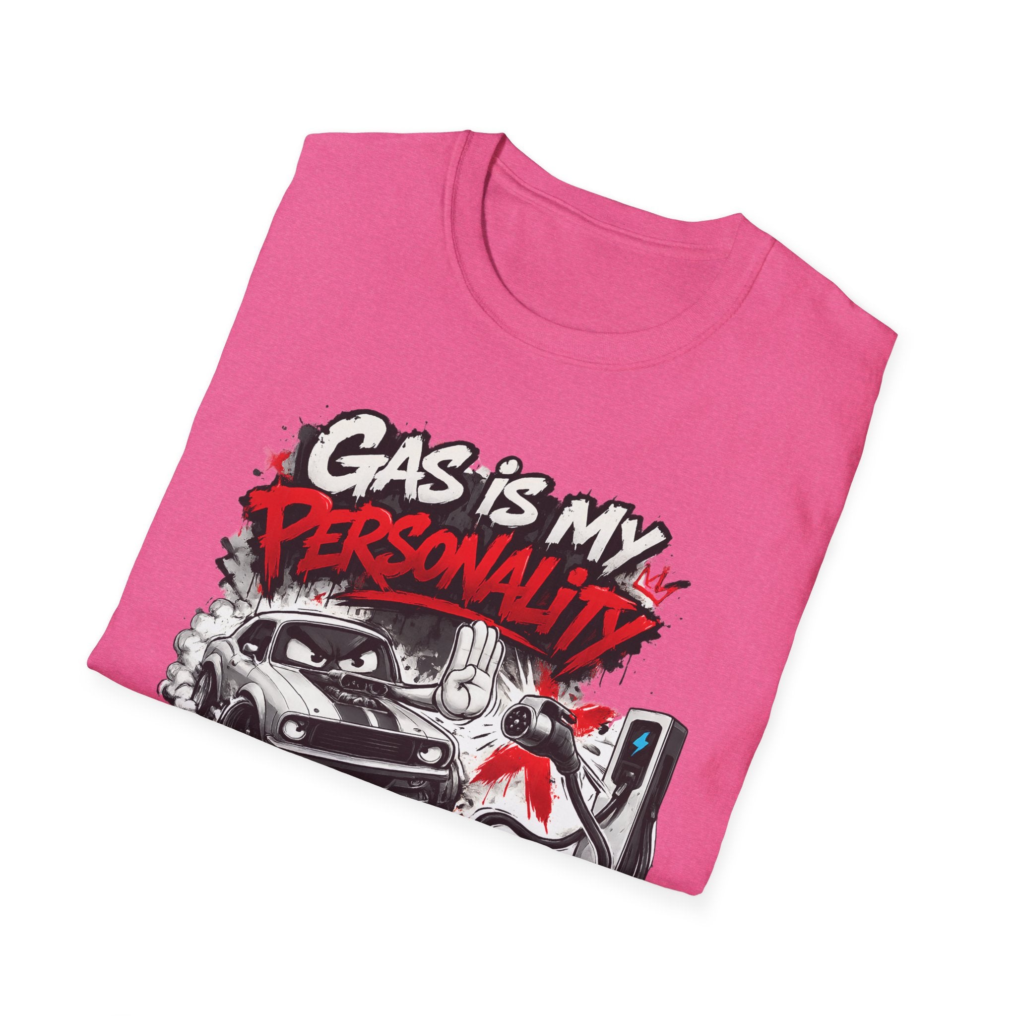 Gas Is My Personality T‑Shirt — Funny Car Fueling Graphic Tee for Gearheads