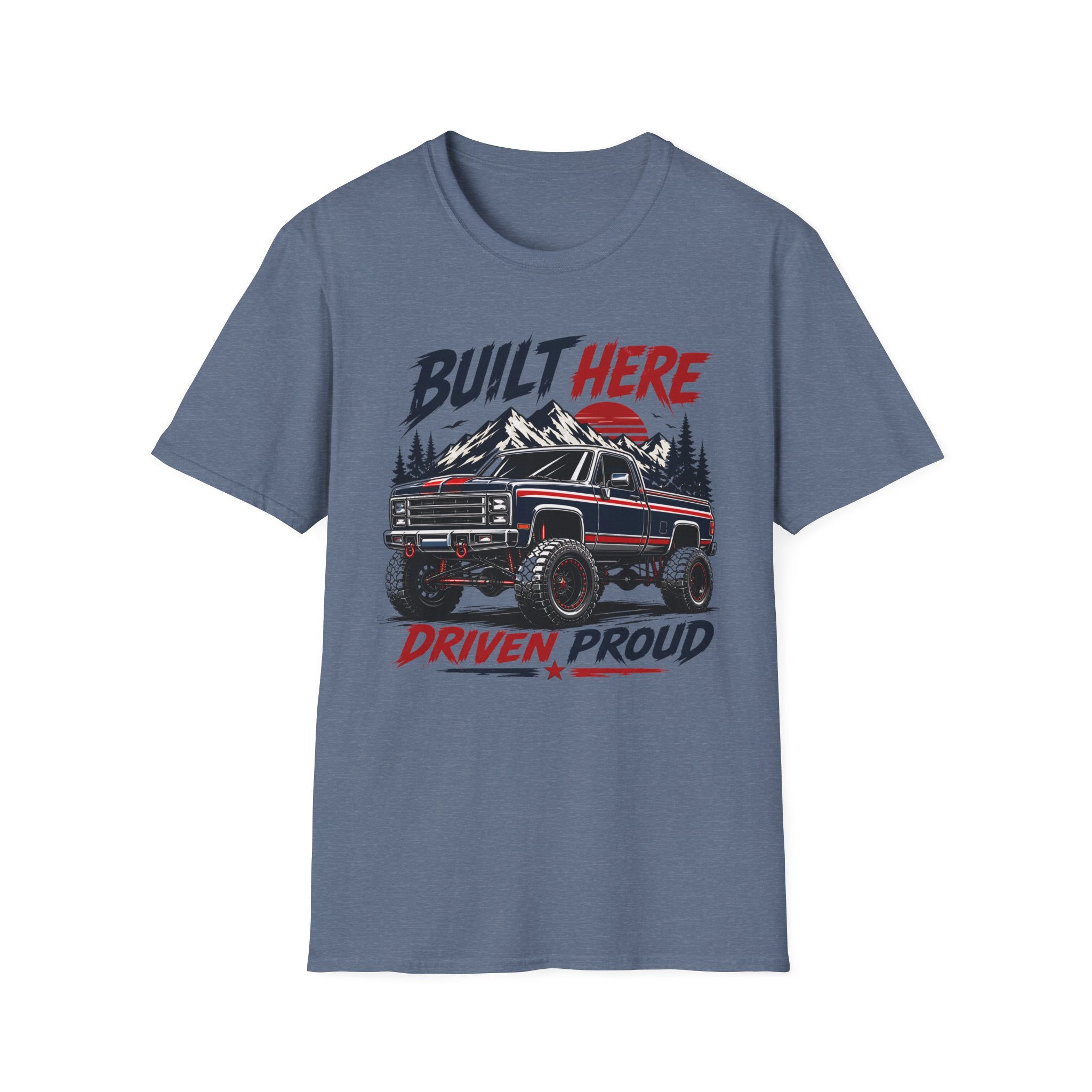 Built Here Driven Proud Truck T-Shirt