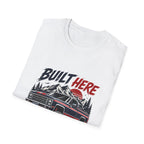 Built Here Driven Proud Truck T-Shirt