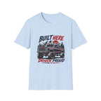 Built Here Driven Proud Truck T-Shirt
