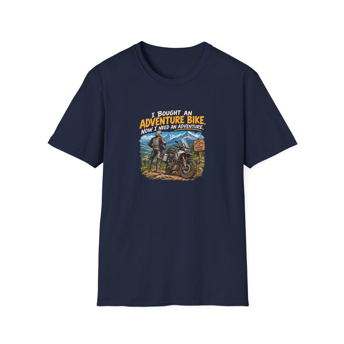 Adventure Bike T-Shirt — “I Bought An Adventure Bike Now I Keep An Adventure” Motorbike Graphic Tee