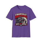Built Not Bought Car T-Shirt — "Financially Irresponsible" Muscle Car Tee
