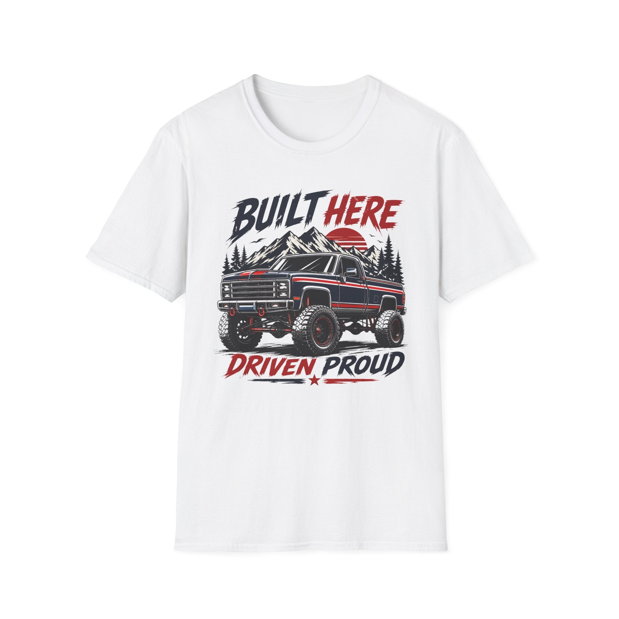 Built Here Driven Proud Truck T-Shirt