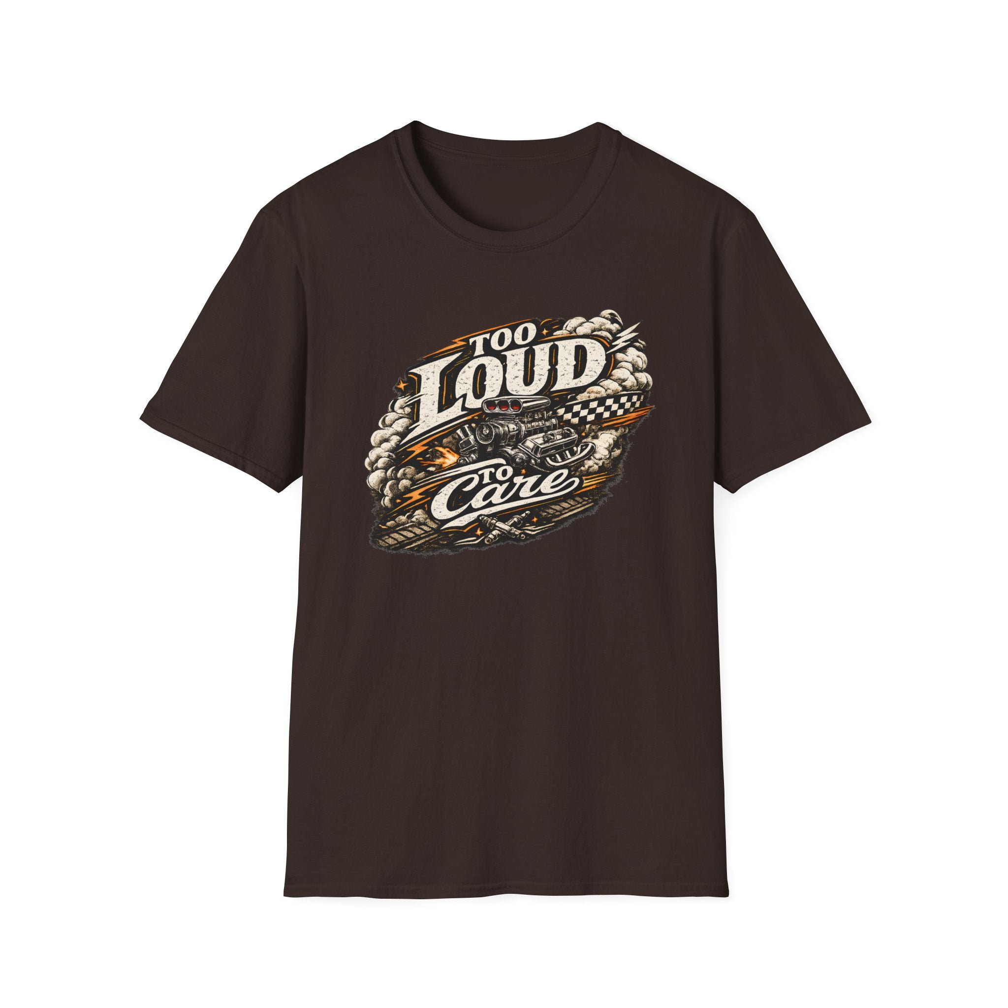 Too Loud To Care T-Shirt