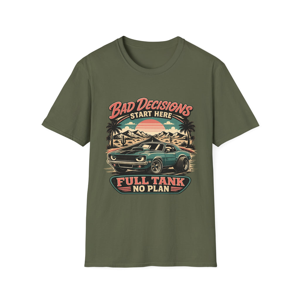 Bad Decisions Start Here Vintage Muscle Car T-Shirt — "Full Tank No Plan"